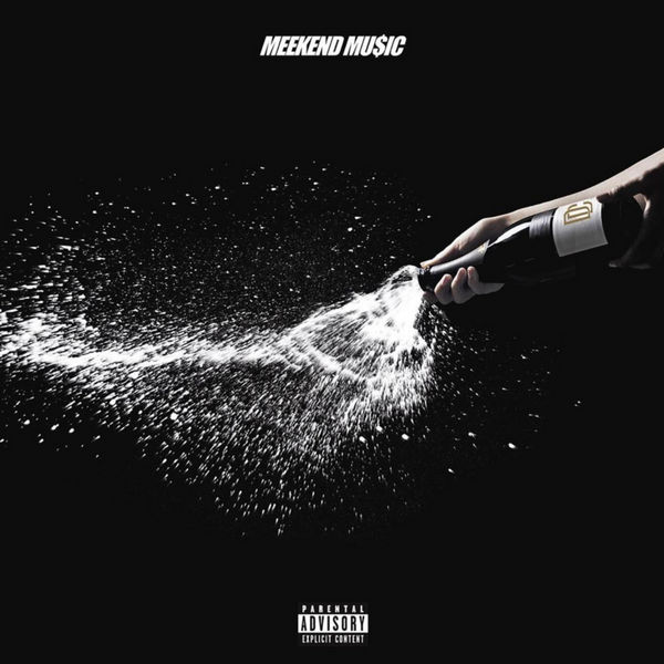 Meek Mill - Meekend Music